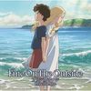 Omoide no Marnie: Fine on the Outside