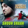 Mukhtiar Chadha: Shoon Shaan (Single)