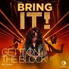 Bring It!: Get It on the Block (Single)
