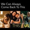 This Is Us: We Can Always Come Back to This (Single)