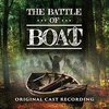 The Battle of Boat - Original Cast Recording
