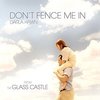The Glass Castle: Don't Fence Me In (Single)