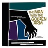 The Man with the Golden Arm - Vinyl Edition
