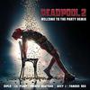 Deadpool 2: Welcome to the Party (Remix) (Single)