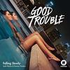Good Trouble: Falling Slowly (Single)