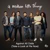 A Million Little Things: Against All Odds (Take a Look at Me Now) (Single)