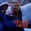 Never Here (Single)