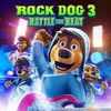 Rock Dog 3: Battle the Beat
