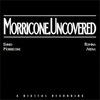 Morricone. Uncovered