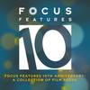 Best of Focus Features - 10th Anniversary