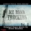 Ice Road Truckers: Music from the Series, Vol. 2