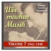 Chronik deutscher Filmmusik - Wir machen Musik: Volume 7 1942 - 1948