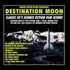 Destination Moon: Classic 50's Science Fiction Film Scores