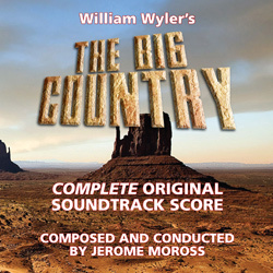 The Big Country - Complete & Remastered Original Score