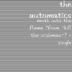 Kill the Irishman: Moth Into the Flame (Single)