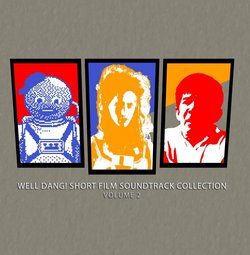 Well Dang! Short Film Soundtrack Collection: Volume 2