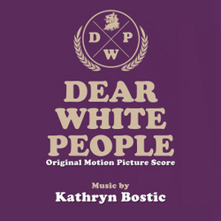 Dear White People - Original Score