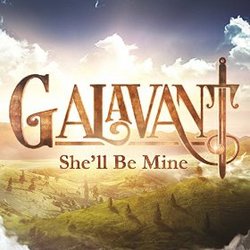 Galavant: She'll Be Mine (Single)