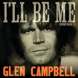 Glen Campbell: I'll Be Me - EP