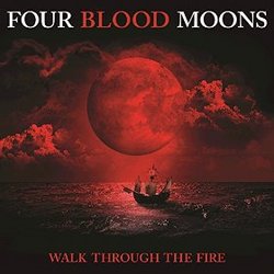Four Blood Moons: Walk Through the Fire (Single)