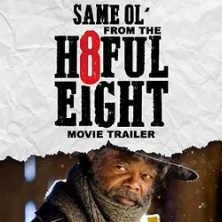 The Hateful Eight: Same 'Ol (Trailer)