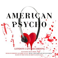 American Psycho - Original London Cast