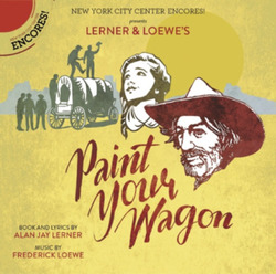 Paint Your Wagon - New York City Center Encores Cast