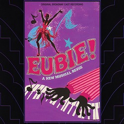 Eubie! A New Musical Revue - Original Broadway Cast
