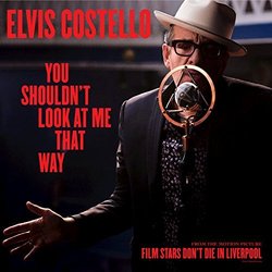 Film Stars Dont Die in Liverpool: You Shouldnt Look at Me That Way (Single)