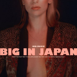 Not to Be Unpleasant, But We Need to Have a Serious Talk: Big in Japan (Single)