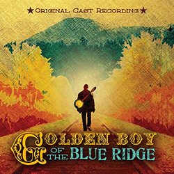 Golden Boy of the Blue Ridge - Original Cast Recording