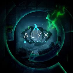 Half-Life: Alyx (Chapter 3, 'Is or Will Be')