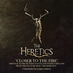 The Heretics: Closer to the Fire (Single)