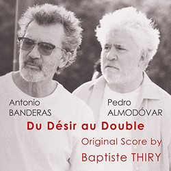 Antonio Banderas et Pedro Almodovar - Du desir au double