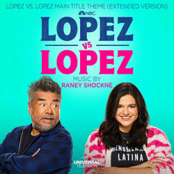Lopez vs. Lopez (Main Title Theme) (Extended Version) (Single)