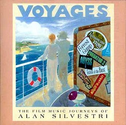 Voyages: The Film Music Journeys of Alan Silvestri