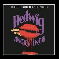 Hedwig and The Angry Inch - Original Australian Cast Recording