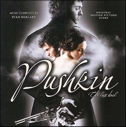 Pushkin: The Last Duel / The Only Love of My Soul