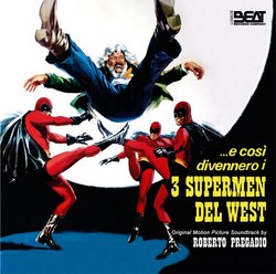 ...e cosi divennero i 3 supermen del West movie