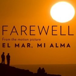 El Mar, Mi Alma - Farewell