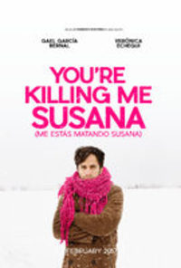 You're Killing Me Susana (Me Estas Matando Susana)