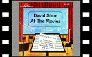 David Shire: At The Movies