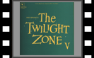 The Twilight Zone - V