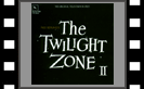 The Twilight Zone - II