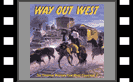 Way Out West - The Essential Western Film Music Collection 2