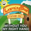 Learning Town - Without You (My Right Hand) (Single)