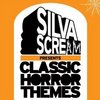Silva Scream Presents: Classic Horror Themes