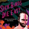 Sick Birds Die Easy 