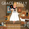 Grace Kelly and Music: From High Noon to High Society