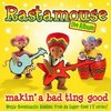 Rastamouse - The Album: Makin' a Bad Ting Good
